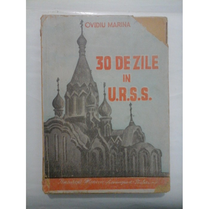 30 DE ZILE IN U.R.S.S  -  OVIDIU MARINA